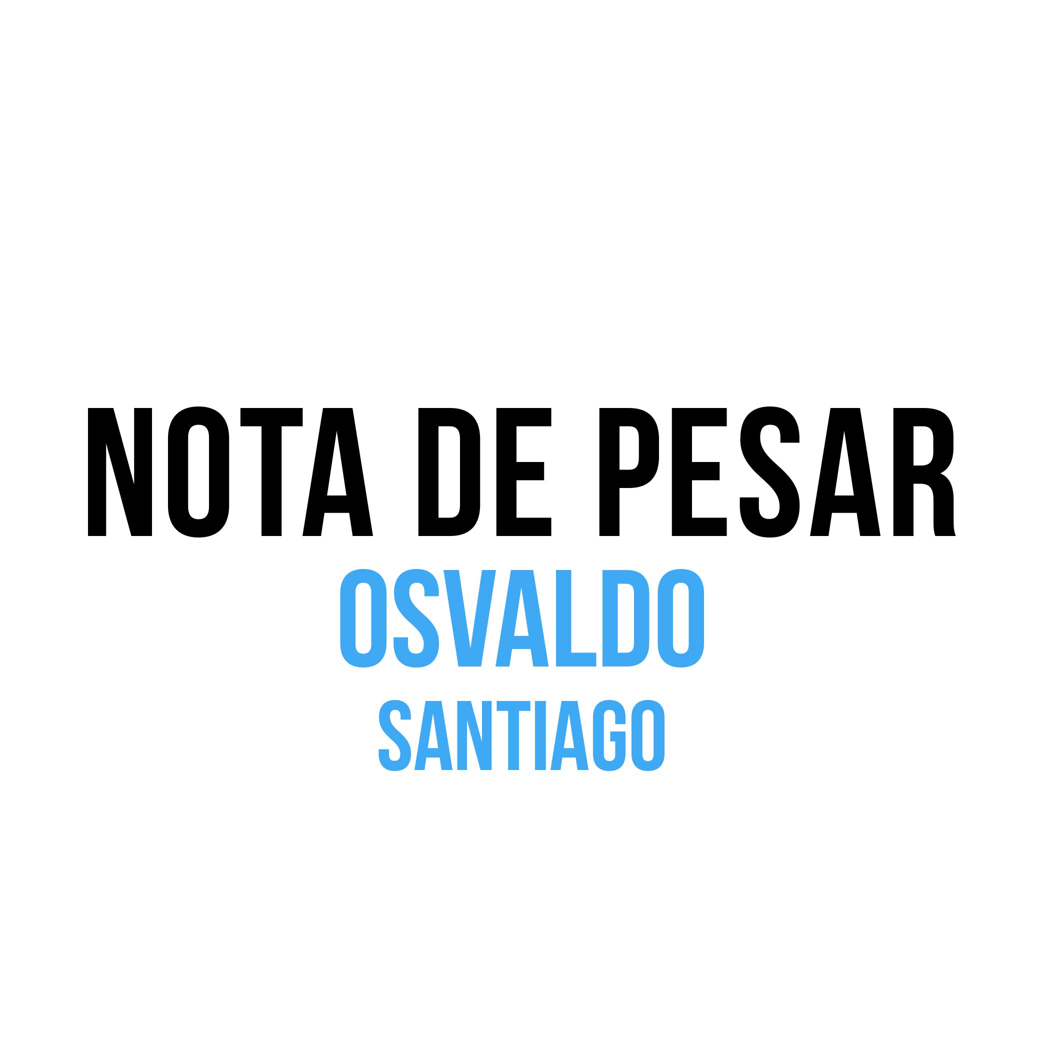 NOTA DE PESAR: Osvaldo Santiago